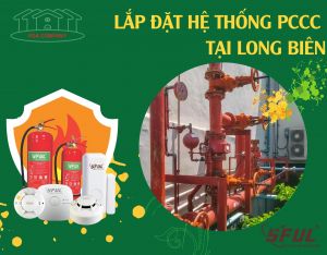 Lắp đặt PCCC Long Biên giảm thiểu tối đa thiệt hại khi xảy ra hỏa Lắp đặt PCCC Long Biên giảm thiểu tối đa thiệt hại khi xảy ra hỏa