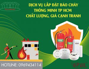 Chủ động phòng chống cháy nổ bằng việc lắp thiết bị báo cháy sớm thành phố HCM Chủ động phòng chống cháy nổ bằng việc lắp thiết bị báo cháy sớm thành phố HCM