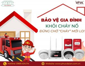 Đảm bảo an toàn bằng cảnh báo cháy sớm cho các hộ gia đình Đảm bảo an toàn bằng cảnh báo cháy sớm cho các hộ gia đình
