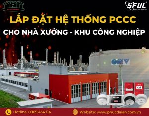 Đảm bảo an toàn với lắp đặt cảnh báo cháy cho nhà xưởng Đảm bảo an toàn với lắp đặt cảnh báo cháy cho nhà xưởng